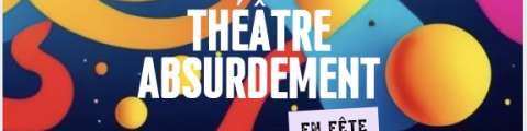 Théâtre Absurdement en fête